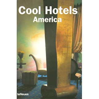 Cool Hotels America (texto en inglés, alemán, francés y español)